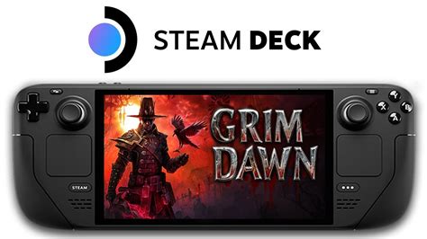 Grim dawn steam deck - Steam deck - can't start a game. When I click Start on the main menu, it shows a loading screen for a second and goes back to the main menu. Same issue if I use proton or not, 32 or 64 bit client. I have not changed any graphics settings but it is set to 1280x800 full screen. I've tried reinstalling and repairing.